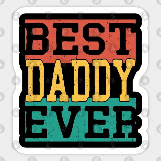 best daddy ever Sticker by Leosit